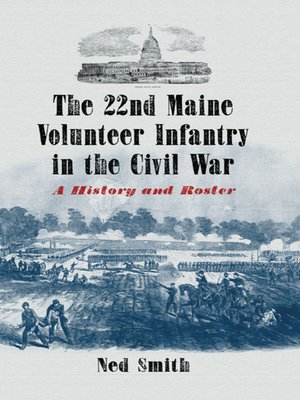 cover image of The 22nd Maine Volunteer Infantry in the Civil War